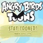 Angry Birds Toons News: Im März flattern die Vögel (schon) wieder…