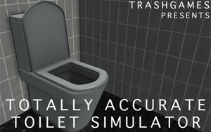 Totally Accurate Toilet Simulator