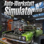 Auto-Werkstatt-Simulator 2015: In Kürze darfst du wieder schrauben