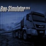 Bau-Simulator 2015: Schweres Gerät in Anmarsch!